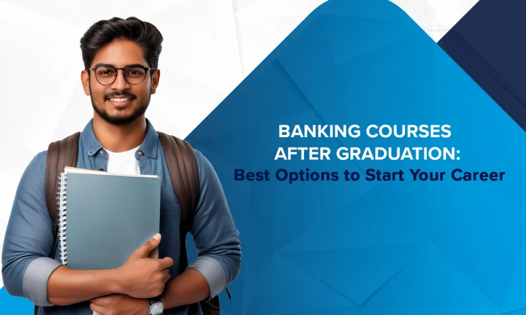 Banking Courses After Graduation with Placement