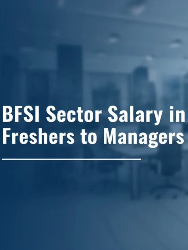 BFSI Salary in India | Freshers to Managers 2025