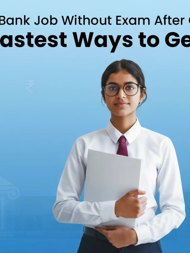 Bank Job Without Exam