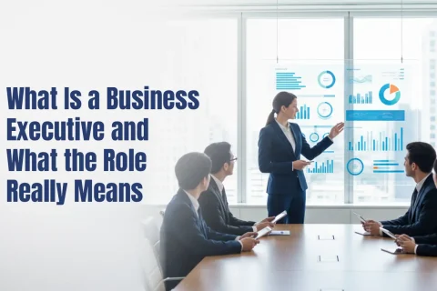 What Is a Business Executive