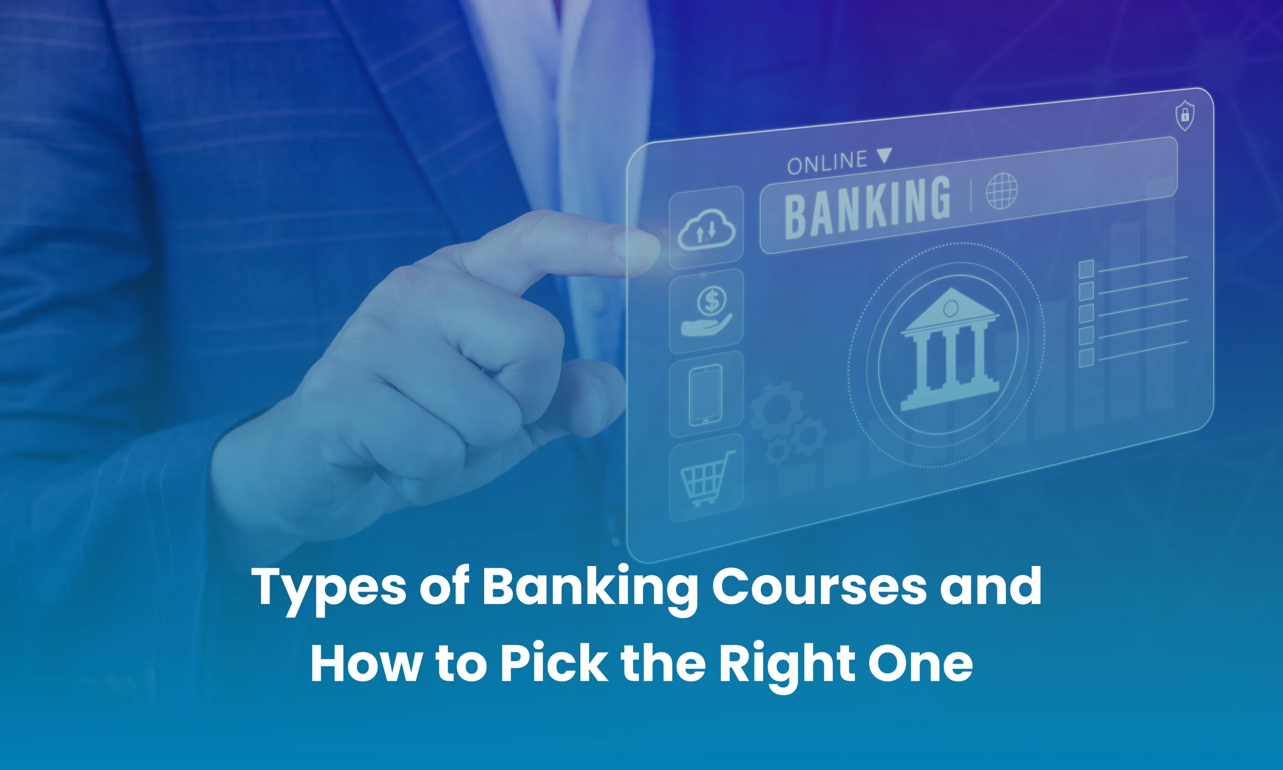 Types of Banking Courses