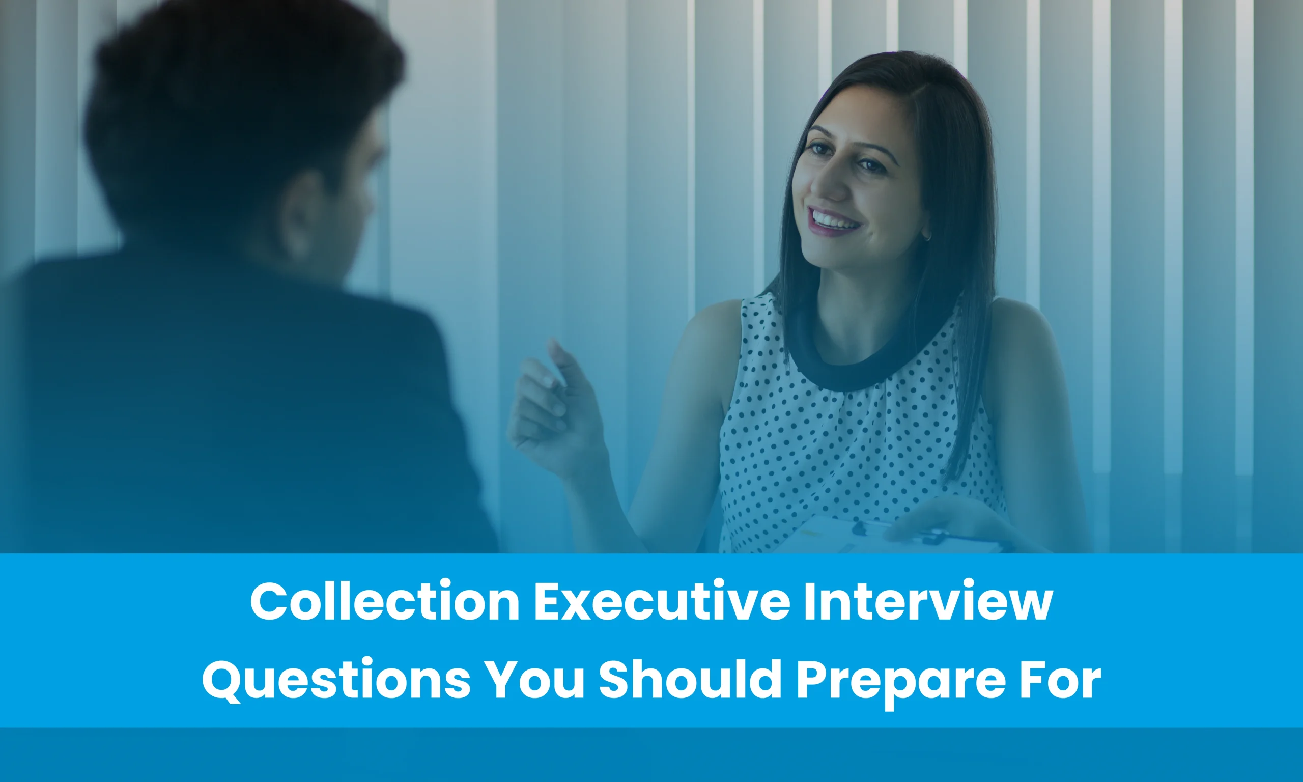 Collection executive interview questions